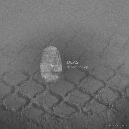 Deas – Desert Ride EP [MATERIA039]